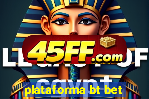 plataforma bt bet